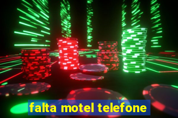 falta motel telefone